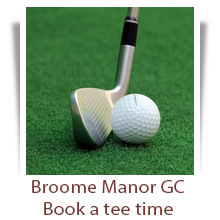 Golf - Broome Manor GC - Book Tee Time - London
